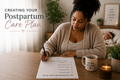 Creating Your Postpartum Care Plan